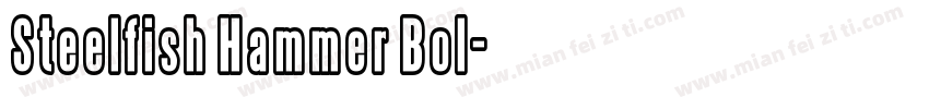 Steelfish Hammer Bol字体转换